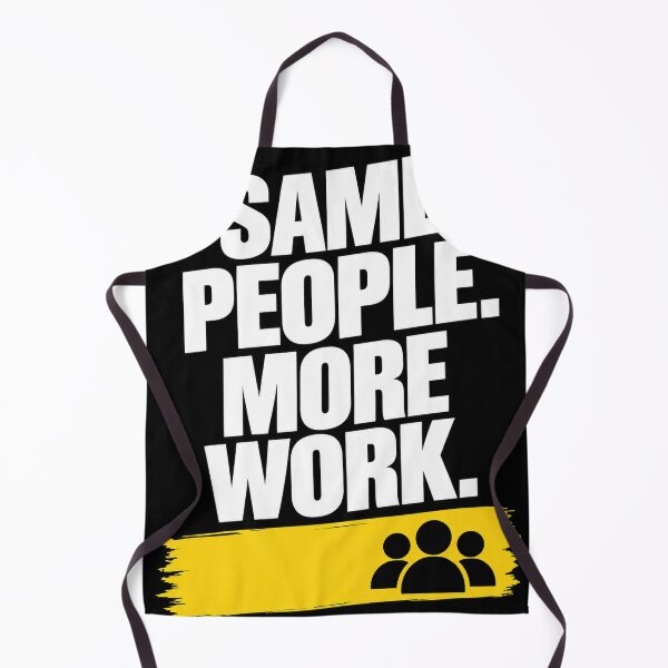 Item preview, Same People More Work – Funny Office Work Humor Design designed and sold by KeeganDykes.