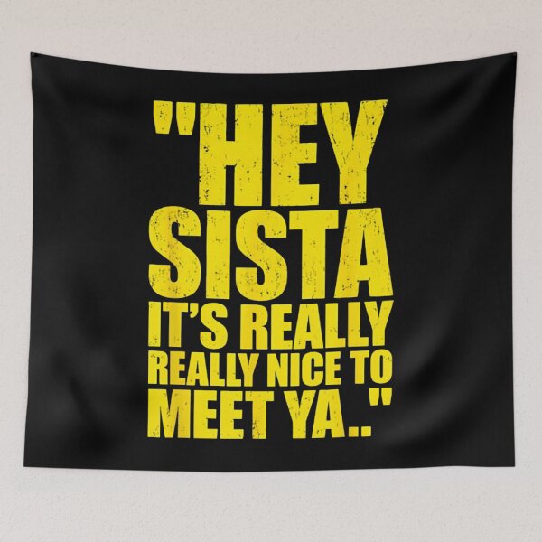 Item preview, Hey Sista It's Really Really Nice to Meet ya designed and sold by orvnealar.