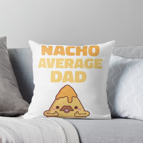 Item preview, Cute Nacho Average Dad Funny designed and sold by yesseniariesen.