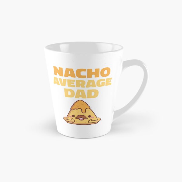 Item preview, Cute Nacho Average Dad Funny designed and sold by yesseniariesen.