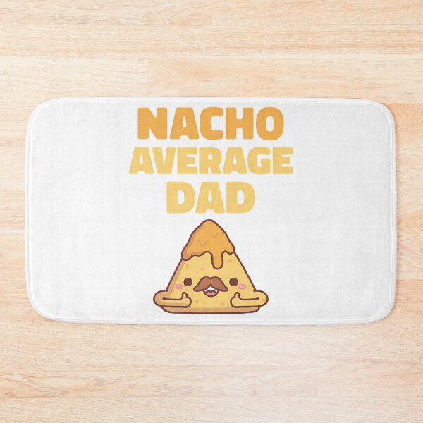 Item preview, Cute Nacho Average Dad Funny designed and sold by yesseniariesen.