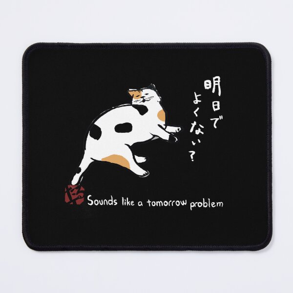 Item preview, Sounds Like A Tomorrow Problem Funny Lazy Japanese Calico Cat designed and sold by TarunekoT.