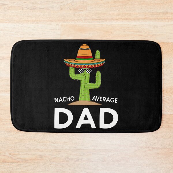 Item preview, Father'S Day - Nacho Average Dad Cinco De Mayo designed and sold by yesseniariesen.