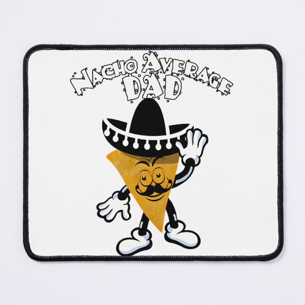 Item preview, Fathers Day Dad Nacho Average Dad designed and sold by yesseniariesen.