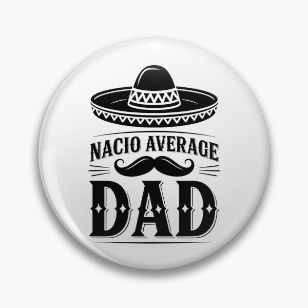 Item preview, Father'S Day Quote Nacho Average Dad designed and sold by yesseniariesen.