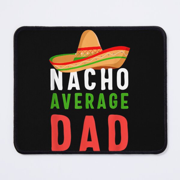 Item preview, Mens Nacho Average Dad Father'S Day Men Gift Tee designed and sold by yesseniariesen.