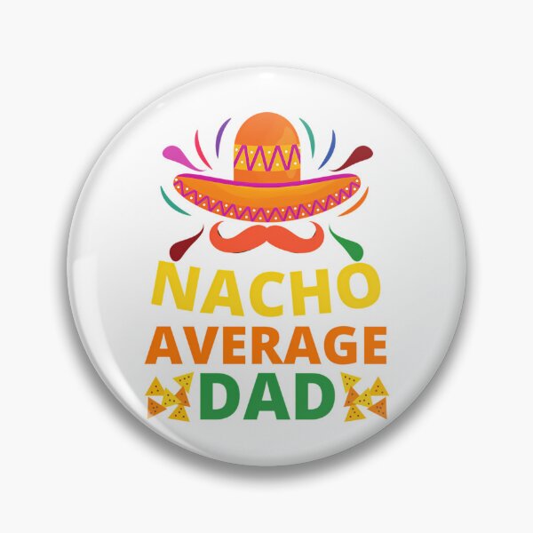 Item preview, Camiseta para hombre "Nacho Average Dad" Regalo para el Cinco de Mayo Regalo para el futuro papá designed and sold by yesseniariesen.