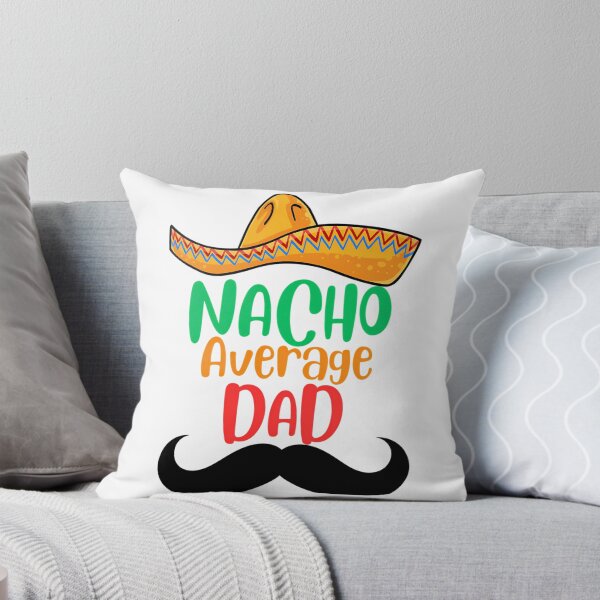 Item preview, Nacho Average Dad  Fathers Day Gift Fathers Day  Funny Dad  1St Fathers Day Gift Funny Fathers Day Gift Funny Fathers Day designed and sold by yesseniariesen.