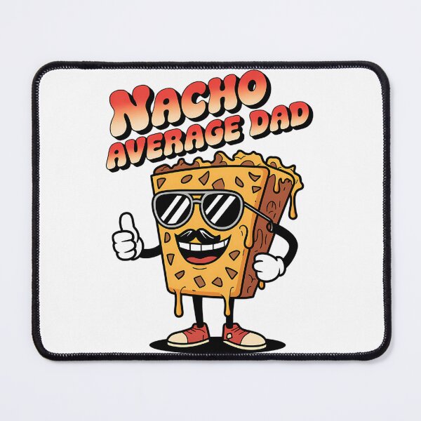 Item preview, Nacho Average Dad designed and sold by yesseniariesen.