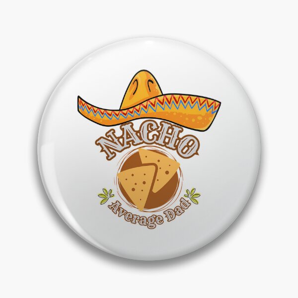 Item preview, Nacho Average Dad  designed and sold by yesseniariesen.