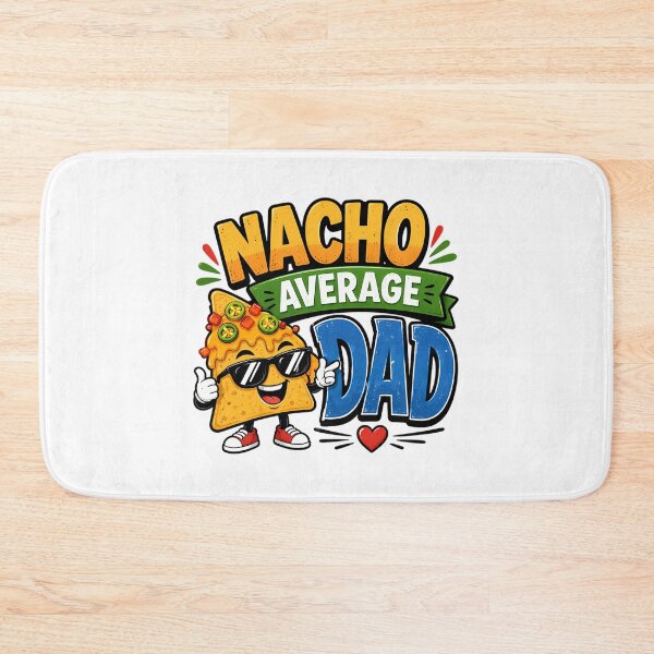 Item preview, Nacho Average Dad  designed and sold by yesseniariesen.