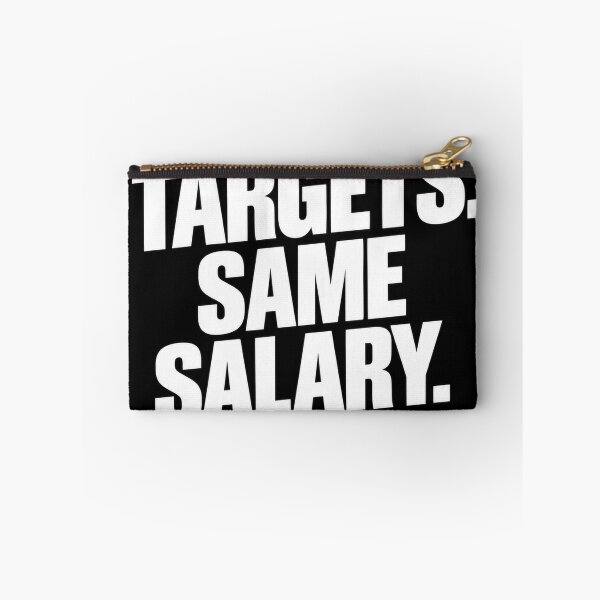 Item preview, Higher Targets Same Salary – Funny Sales Work Humor Design designed and sold by KeeganDykes.