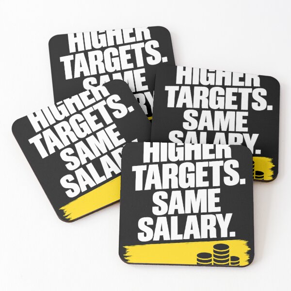 Item preview, Higher Targets Same Salary – Funny Sales Work Humor Design designed and sold by KeeganDykes.