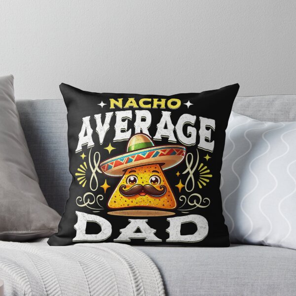 Item preview, Nacho Average Dad  designed and sold by yesseniariesen.