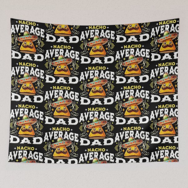 Item preview, Nacho Average Dad  designed and sold by yesseniariesen.