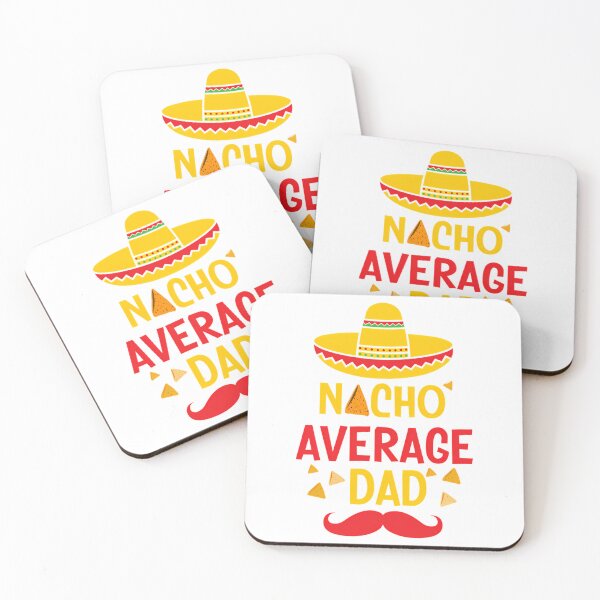 Item preview, Nacho Average Dad  designed and sold by yesseniariesen.