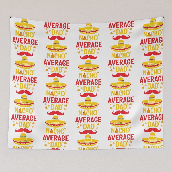 Item preview, Nacho Average Dad  designed and sold by yesseniariesen.