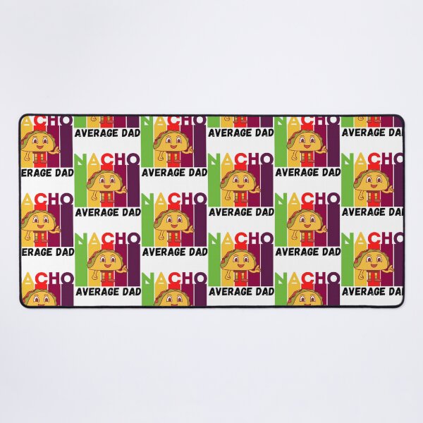 Item preview, Nacho Average Dad designed and sold by yesseniariesen.