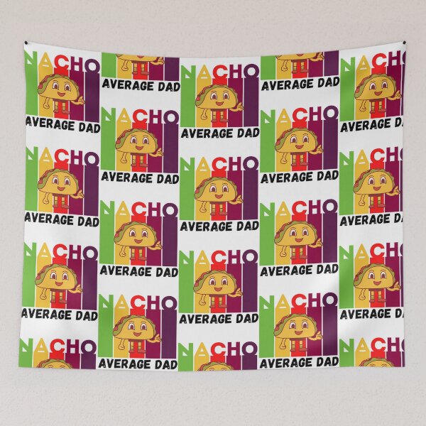 Item preview, Nacho Average Dad  designed and sold by yesseniariesen.
