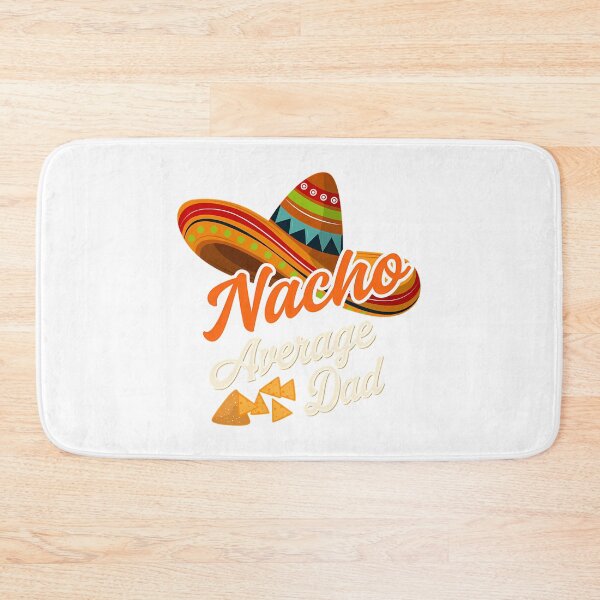 Item preview, Nacho Average Dad  designed and sold by yesseniariesen.