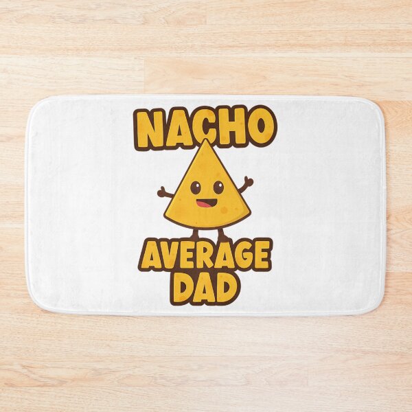 Item preview, Nacho Average Dad  designed and sold by yesseniariesen.