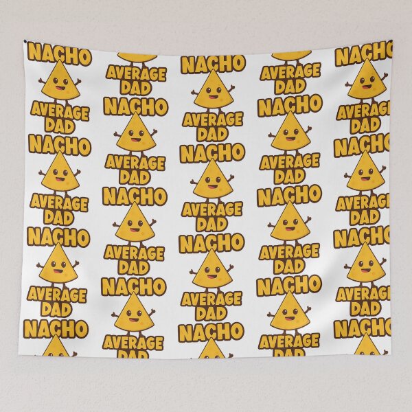 Item preview, Nacho Average Dad  designed and sold by yesseniariesen.