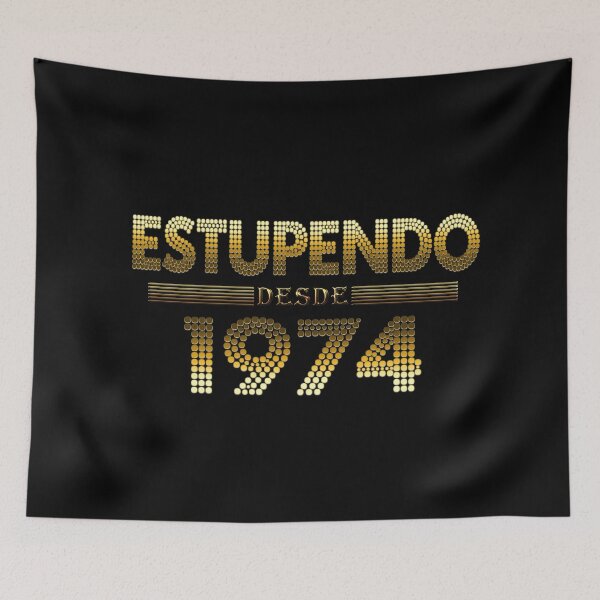 Item preview, Estupendo desde 1974 - Spanish phrase designed and sold by Yamy Morrell Art and Design.