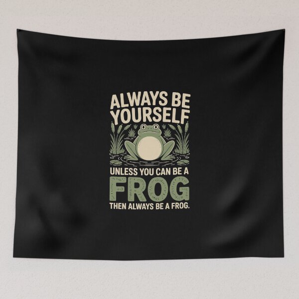 Item preview, ALWAYS BE YOURSELF UNLESS YOU CAN BE A frog designed and sold by jkrphoto.