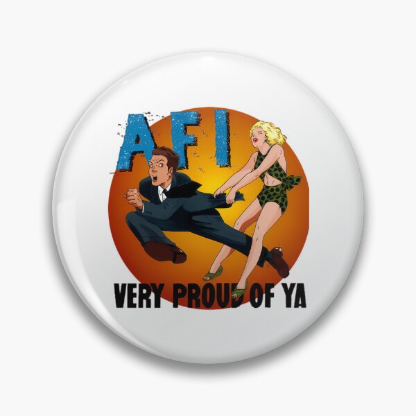 Item preview, AFI very proud of ya designed and sold by pik-niki.