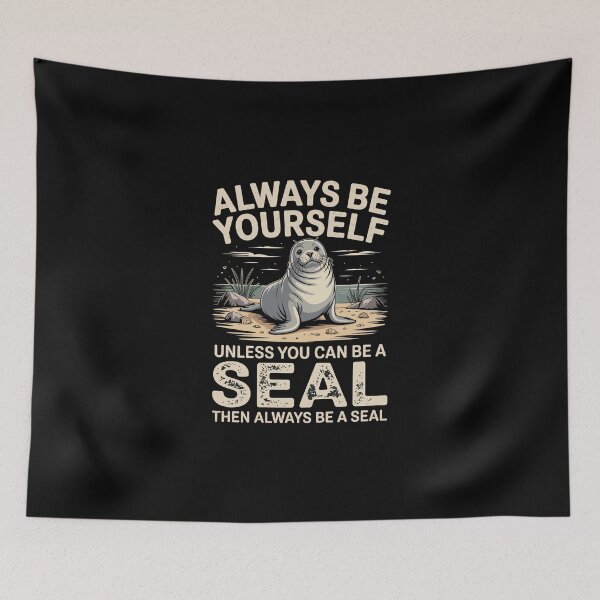 Item preview, always be yourself unless you can be a seal designed and sold by jkrphoto.