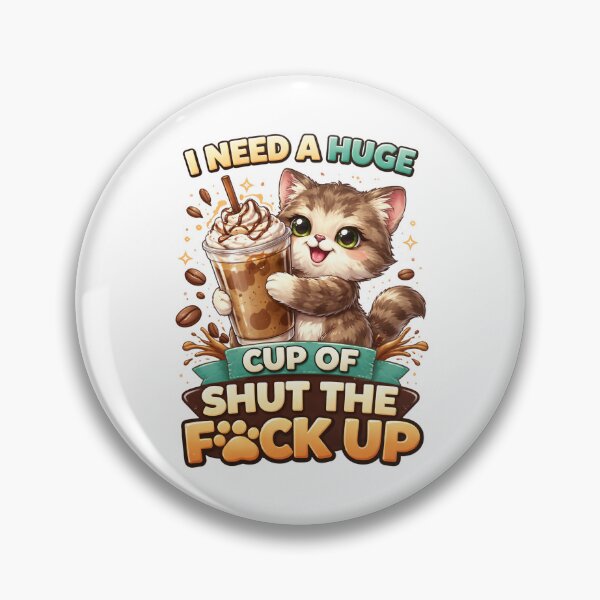 Item preview, I Need a Huge Cup of Shut the F Up Funny Cat Coffee Design. designed and sold by The-T-In-Retro.