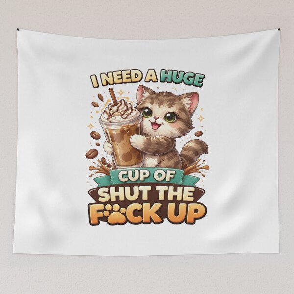 Item preview, I Need a Huge Cup of Shut the F Up Funny Cat Coffee Design. designed and sold by The-T-In-Retro.