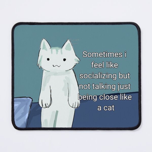Item preview, Sometimes I Feel Like Socializing But Not Talking - Funny Introvert Cat designed and sold by JossDesign15.
