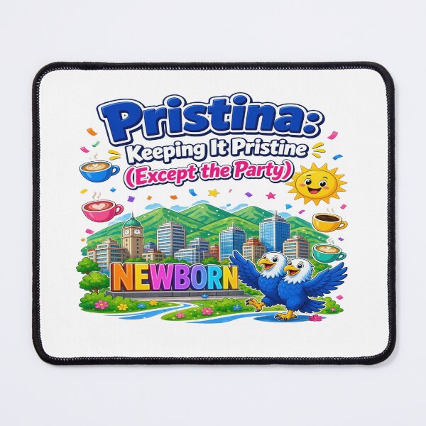 Item preview, Pristina Keeping It Pristine Except the Party - Kosovo NEWBORN T-Shirt designed and sold by Sushikidsntoddlers.