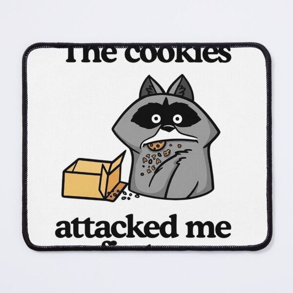 Item preview, The Cookies Attacked Me First - Funny Raccoon Cookie Lover designed and sold by JossDesign15.
