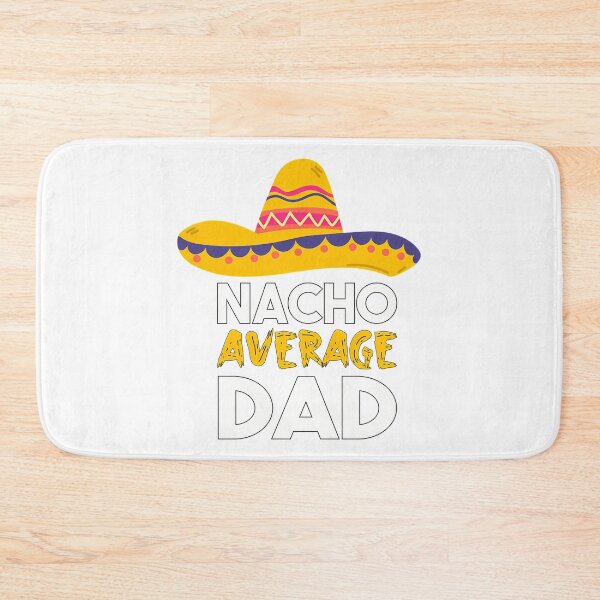 Item preview, Nacho Average Dad  designed and sold by anirudhwalling.