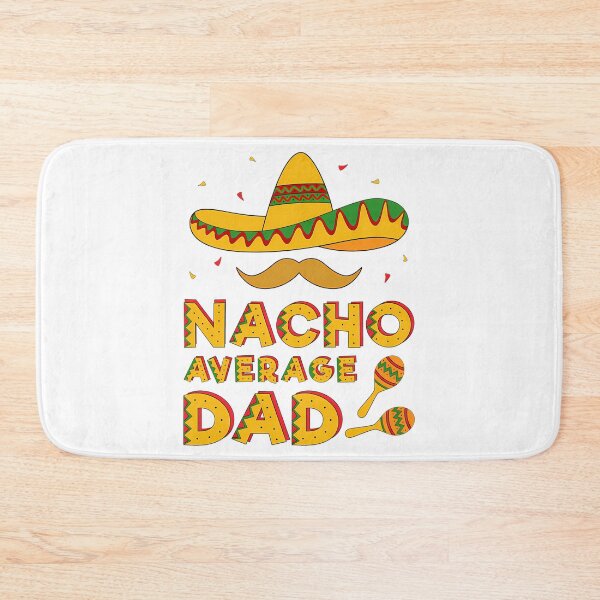 Item preview, Nacho Average Dad  designed and sold by anirudhwalling.