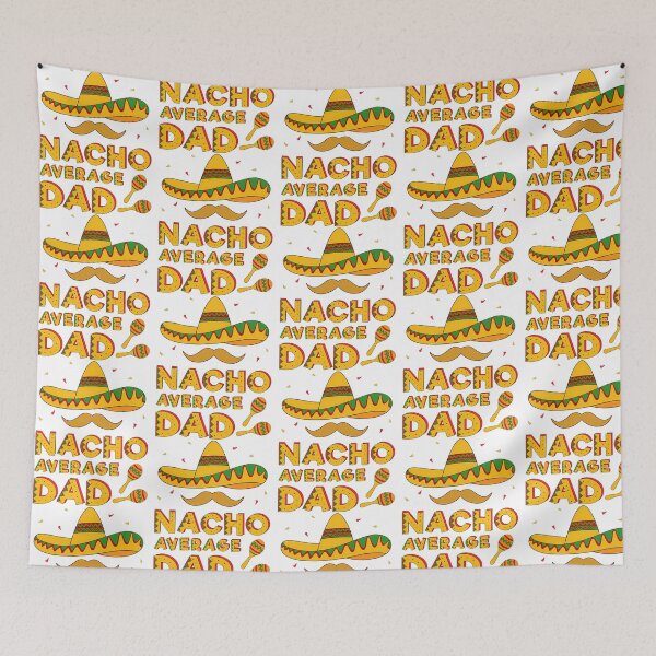 Item preview, Nacho Average Dad  designed and sold by anirudhwalling.