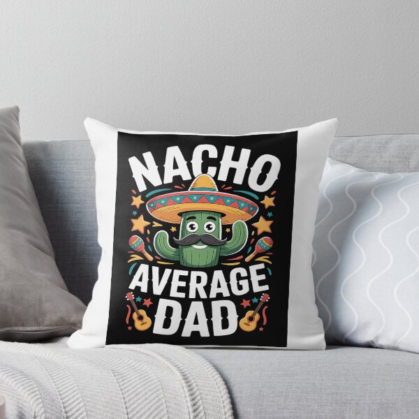 Item preview, Nacho Average Dad  designed and sold by anirudhwalling.