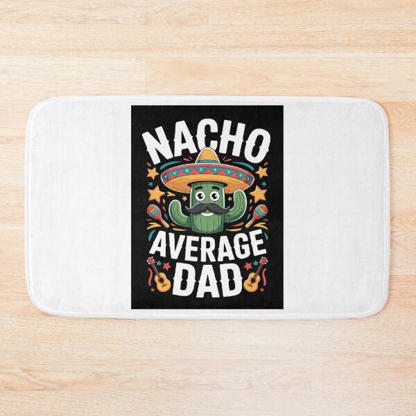 Item preview, Nacho Average Dad  designed and sold by anirudhwalling.