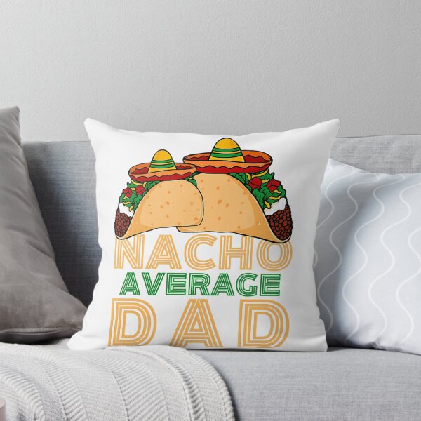 Item preview, Nacho Average Dad  designed and sold by anirudhwalling.