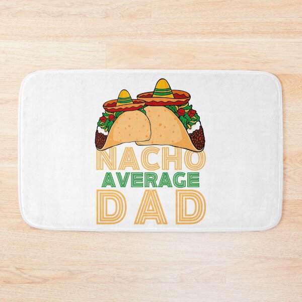 Item preview, Nacho Average Dad  designed and sold by anirudhwalling.