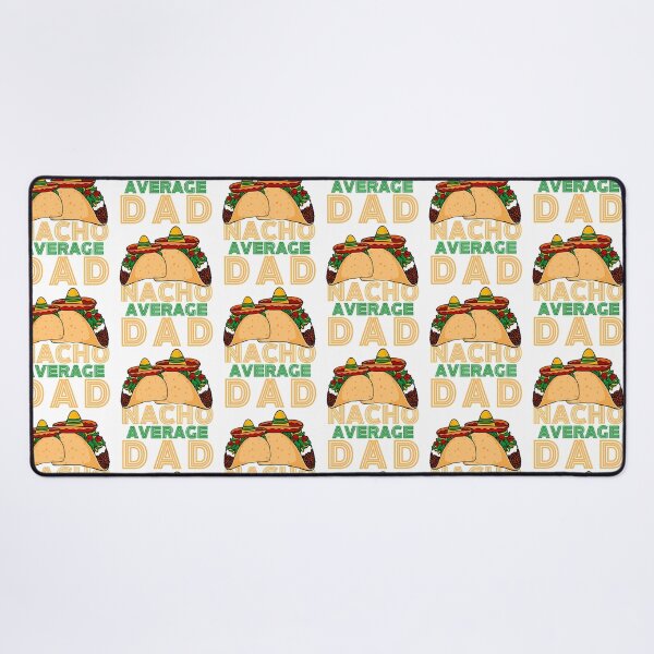 Item preview, Nacho Average Dad designed and sold by anirudhwalling.