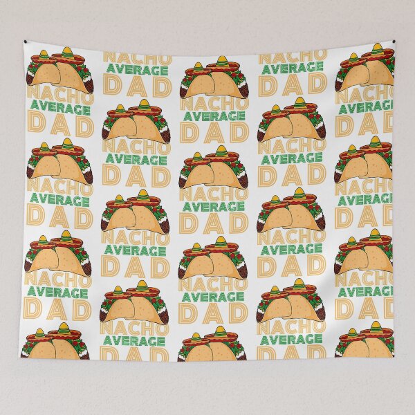 Item preview, Nacho Average Dad  designed and sold by anirudhwalling.
