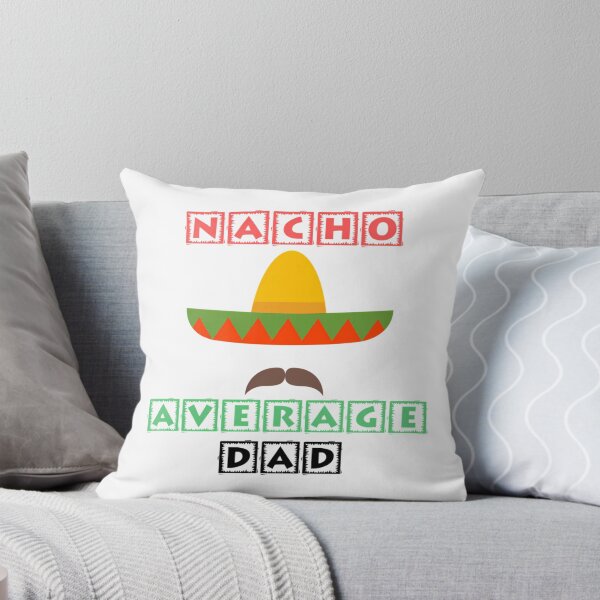 Item preview, Nacho Average Dad  designed and sold by anirudhwalling.