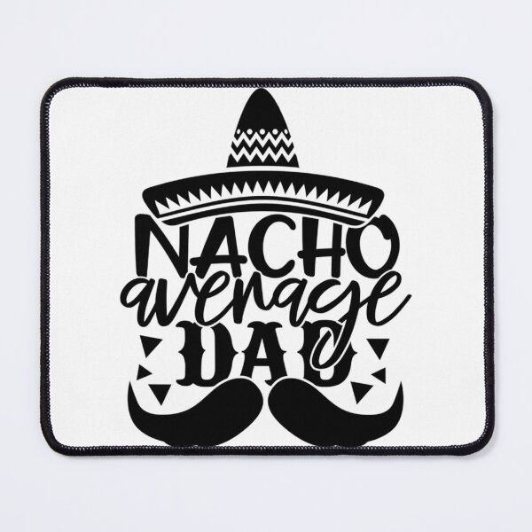 Item preview, Nacho Average Dad designed and sold by anirudhwalling.