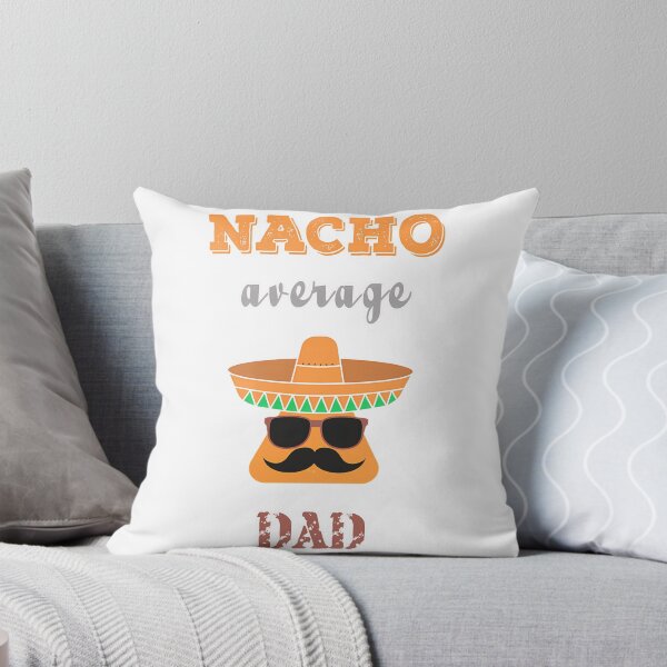 Item preview, Nacho Average Dad  designed and sold by anirudhwalling.