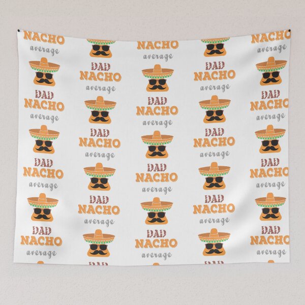 Item preview, Nacho Average Dad  designed and sold by anirudhwalling.