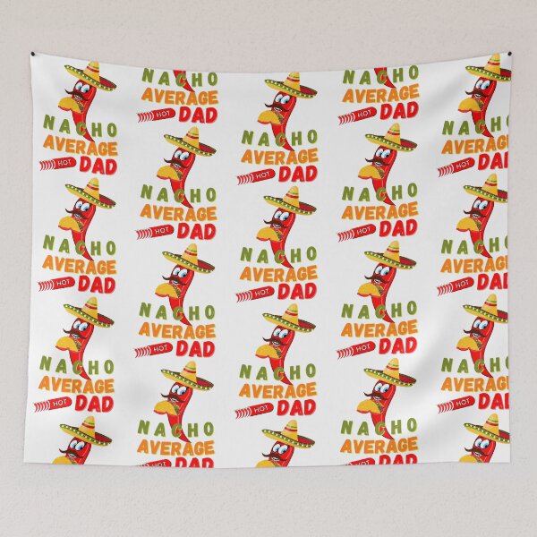 Item preview, Nacho Average Dad  designed and sold by anirudhwalling.