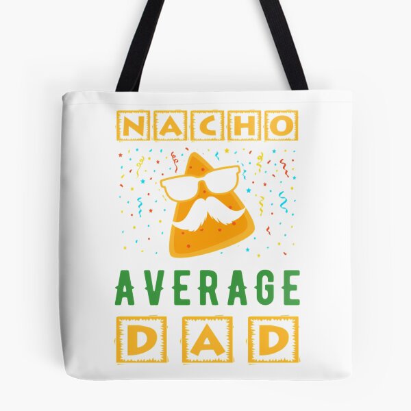 Item preview, Nacho Average Dad Burrito Vegetarian Jalapeno Tacos Nachos Foods Salsa Burrito Vegetarian Mexican Wheat Snack designed and sold by anirudhwalling.